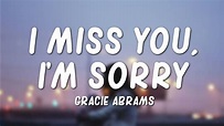 Gracie Abrams - I Miss You, I'm Sorry (Lyrics) - YouTube Music