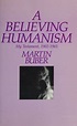 Believing Humanism: My Testament, 1902-1965 : Martin Buber : Free ...