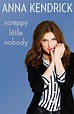 Scrappy Little Nobody | Anna Kendrick Book | Buy Now | at Mighty Ape NZ
