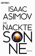 Die nackte Sonne von Isaac Asimov - Buch - 978-3-453-52844-4 | Thalia