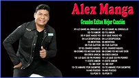 Alex Manga Grandes Exitos Enganchados - Las Mejores Canciones de Alex ...