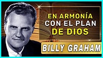 Billy Graham En Español 2022 | En armonía con el plan de Dios - YouTube