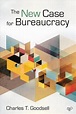 The New Case for Bureaucracy by Charles T. Goodsell Paperback Book Free ...