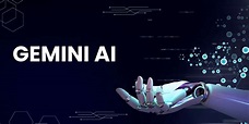 Gemini AI - Advanced Large Language Model (LLM)