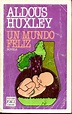 Portada del libro Un mundo feliz de Aldous Huxley | Libros, Aldous ...