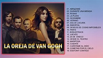 LA OREJA DE VAN GOGH 2021 - Exitos Sus Mejores Canciones - YouTube