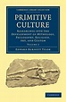 Primitive Culture By Edward Burnett Tylor | New Book | 9781108017510 | Wob