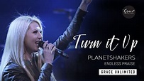 Turn It Up - Planetshakers - YouTube