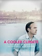 A Cooler Climate (2022) - IMDb