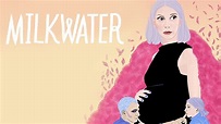 Milkwater: Trailer 1 - Trailers & Videos - Rotten Tomatoes