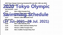 2020 Tokyo Olympic Swimming Schedule(27th July 2021~28th July 2021 ...