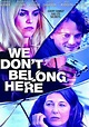 We Don't Belong Here (DVD 2017) | DVD Empire