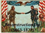 PPT - Reconstruction Era (1863-1877) PowerPoint Presentation, free ...