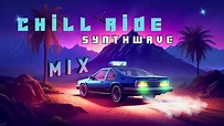 CHILL RIDE - Synthwave | Chillwave | Mix - Study | Relax | Work | Chill ...