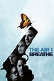 The Air I Breathe (2007) — The Movie Database (TMDB)