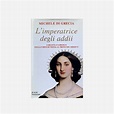 Le Scie Mondadori Michele Di Grecia | L'imperatrice degli addii ...
