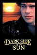 The Dark Side of the Sun (1988) - Posters — The Movie Database (TMDB)