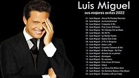 LUIS MIGUEL (30 GRANDES EXITOS) SUS MEJORES CANCIONES 2022 - YouTube