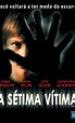 A Sétima Vítima - 11 de Outubro de 2002 | Filmow