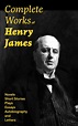 Ebook COMPLETE WORKS OF HENRY JAMES: NOVELS, SHORT STORIES, PLAYS ...