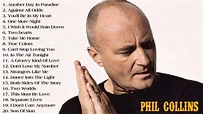 Phil Collins Best Songs - Phil Collins Greatest Hits Full Album - The ...