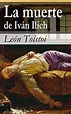 La muerte de Iván Ilich (Selección Clásicos Universales nº 23) eBook ...