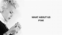 Pink - What About Us (lyric video) - YouTube
