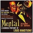 A MODERN PORTRAIT OF LOUIS ARMSTRONG/MENTAL STRAIN AT DAWN｜JAZZ｜ディスク ...