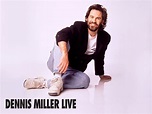 Watch Dennis Miller Live - Season 1 | Prime Video