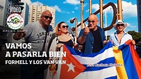 VAMOS A PASARLA BIEN - Los Van Van (2019 Salsa official video) - Salsa.it