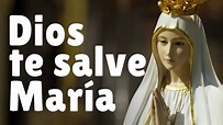 El Ave María | Música para Dios | Dios te Salve María llena eres de ...