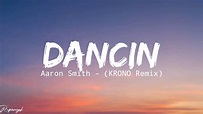 Aaron Smith - Dancin (Lyrics) - YouTube
