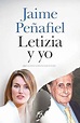 Letizia Y Yo : Penafiel Nunez, Jaime: Amazon.com.mx: Libros