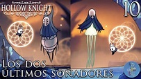 Los dos últimos soñadores - Hollow Knight #10 EN ESPAÑOL ~ Hiro & Clay ...