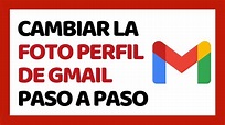 Cómo Cambiar la Foto de Perfil de Gmail - YouTube