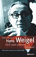 Hans Weigel: Die vergessene Instanz der österreichischen Literatur ...