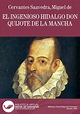 El ingenioso hidalgo Don Quijote de la Mancha / Miguel de Cervantes ...