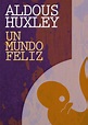 Un mundo feliz - Aldous Huxley - Novelas de Ciencia ficción