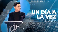 Un Día A La Vez - Danilo Montero | Prédicas Cristianas - YouTube