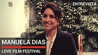 Entrevista com a Diretora e Roteirista Manuela Dias (Love Film Festival ...