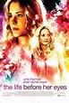 The Life Before Her Eyes (2008) Poster #1 - Trailer Addict