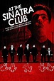 At the Sinatra Club (2010) — The Movie Database (TMDB)