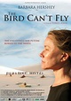 The Bird Can't Fly (2007) - FilmAffinity