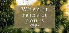 'When it rains it pours' meaning - Poem Analysis