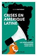 Crises en Amérique latine - Les démocraties déracinées (2009-2019) Les ...