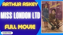 Miss London Ltd. (1943 Full Movie) - YouTube