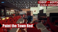 Paint the Town Red gameplay PC HD [1080p/60fps] - YouTube