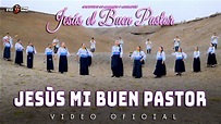 🔥 JESÚS MI BUEN PASTOR / Ministerio De Alabanza y Adoración "Jesús El ...