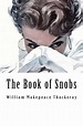 The Book of Snobs by William Makepeace Thackeray, Paperback | Barnes ...