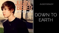 Justin Bieber - Down To Earth (Audio) - YouTube